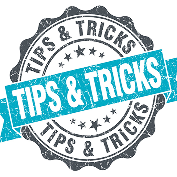 Tips and Tricks